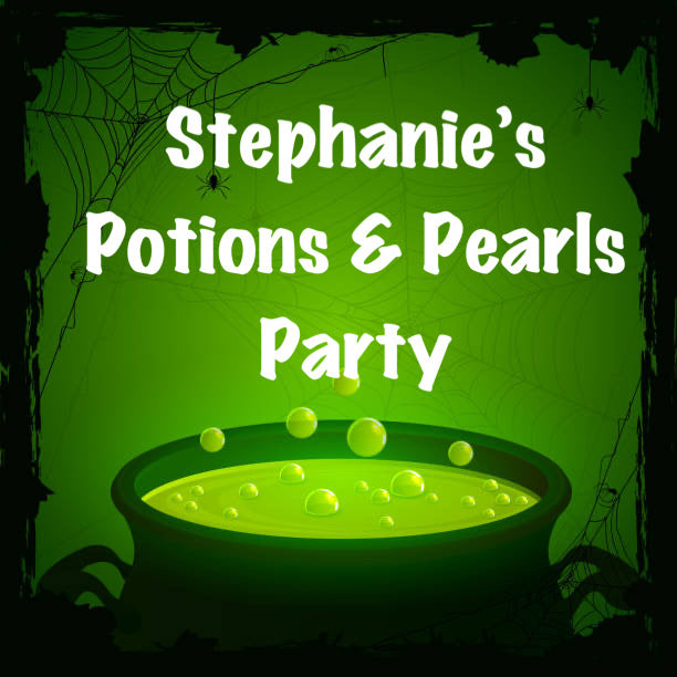 Stephanie's Potions and Pearls Party
